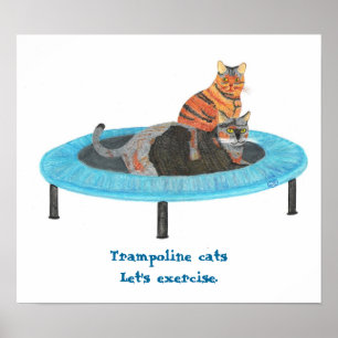 Mini Trampoline Cats, Let's exercise Posters