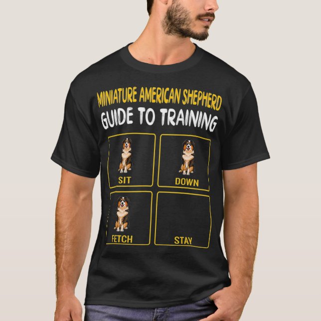 Miniature American Shepherd Guide To Training T-Shirt (Front)