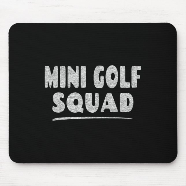 Miniature Golf Golfing Group - Mini Golf Squad  Mouse Pad (Front)