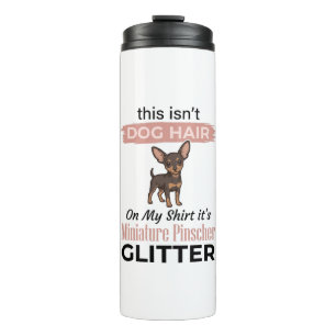 Miniature Pinscher Glitter Funny Dog Shirt Design_ Thermal Tumbler