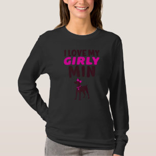 Miniature Pinscher Min Pin Girl Girly Dog Gender R T-Shirt