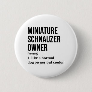 Miniature Schnauzer 2 Inch Round Button