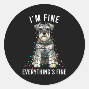 Miniature Schnauzer Christmas I'm Fine Everything Classic Round Sticker