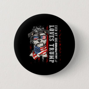 Miniature Schnauzer Even My Dog Loves Trump Funny 2 Inch Round Button