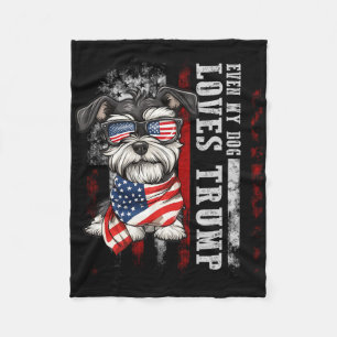 Miniature Schnauzer Even My Dog Loves Trump Funny Fleece Blanket