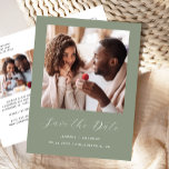 Minimal 2-Photo Script Sage Green Save the Date Announcement Postcard<br><div class="desc">This simple, minimalist Save the Date postcard features a square photo above the words "Save the Date" in elegant white handwriting script, followed by the couple's names, wedding date and city in sans serif font on a sage green background. Add a second, horizontal photo and a more detailed message with...</div>