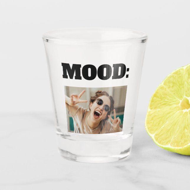 Minimal Custom MOOD Funny Add Photo Shot Glass (Front)