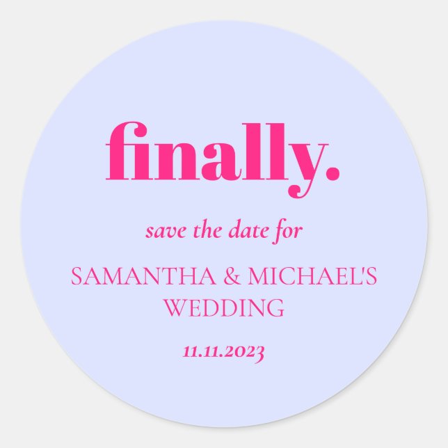 Minimal Design Lilac Pink  Finally Save Date Classic Round Sticker (Front)