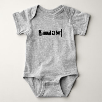 minimal effort infant onsie/ T-Shirt Baby Bodysuit