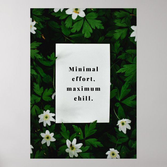 Minimal effort, maximum chill. Anti Motivation Poster (Front)