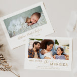 Minimal Gold More The Merrier Birth Announcement<br><div class="desc">This minimal gold more the merrier birth announcement holiday card is the perfect simple holiday greeting. The design features classic gold and white typography paired with a rustic yet elegant script font with hand lettered style. Personalize the card with your family photo, names and year on the front and your...</div>