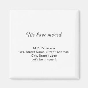 minimal gray we have moved add name address text  magnet