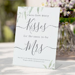 Minimal greenery guess how many kisses game sign<br><div class="desc">Entertain your guests with this fun guess how many kisses for the soon to be Mrs bridal shower game,  features watercolor botanical foliage greenery design and stylish modern script,  simple and elegant,  great for modern rustic bridal shower,  botanical garden wedding parties. 
See all the bridal shower games in collection.</div>