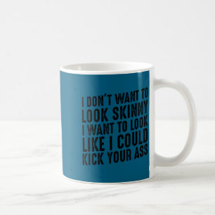 Minimal Gym & workout - i dont want look skinny Coffee Mug