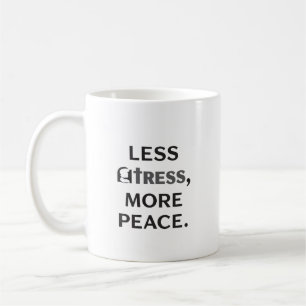 Minimal Motivational Quote Stress More Peace Mug