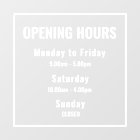 Minimal Opening Hours White  Window Cling