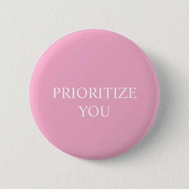 Minimal Prioritize You Quote Dusty Rose Pink 2 Inch Round Button (Front)