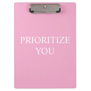 Minimal Prioritize You Quote Dusty Rose Pink Clipboard