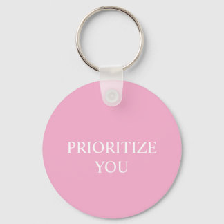 Minimal Prioritize You Quote Dusty Rose Pink Keychain