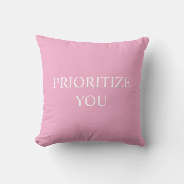 Minimal Prioritize You Quote Dusty Rose Pink Throw Pillow (Front)