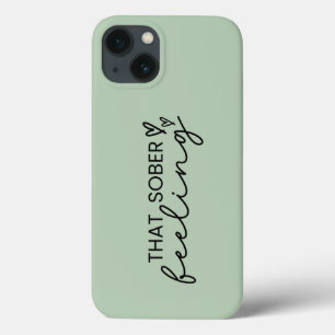 Minimal Script That Sober Feeling, Green Sobriety  iPhone 13 Case