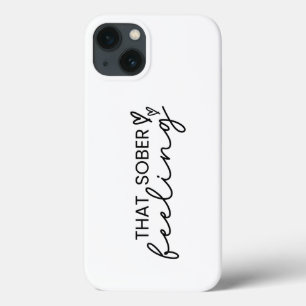 Minimal Script That Sober Feeling , Sobriety  iPhone 13 Case