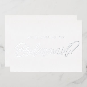 Minimal silver will you be my bridesmaid proposal
