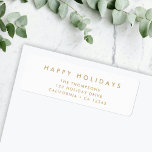 Minimal Simple White and Gold | Christmas Address<br><div class="desc">Simple, stylish, trendy holiday address label with modern minimal typography quote "Happy Holidays" in gold on a clean simple white background. The name, address and greeting can be easily customized for a personal touch. A elegant, minimalist and contemporary christmas design to stand out from the crowd this holiday season! #christmas...</div>