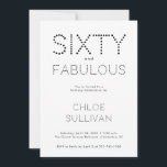 Minimal Sixty and Fabulous 60th Birthday Party Invitation<br><div class="desc">Minimal Sixty and Fabulous black and white modern 60th birthday invitation that you can personalize and send out for your sixtieth birthday party celebration. The words "Sixty and Fabulous" are set using trending font typography. The black text color can be changed using the edit menu.</div>
