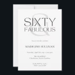 Minimal Sixty and Fabulous 60th Birthday Party Invitation<br><div class="desc">Minimal Sixty and Fabulous black and white modern 60th birthday invitation that you can personalize and send out for your sixtieth birthday party celebration. The words "Sixty and Fabulous" are set using trending font typography. The black text colors can be changed using the edit menu.</div>