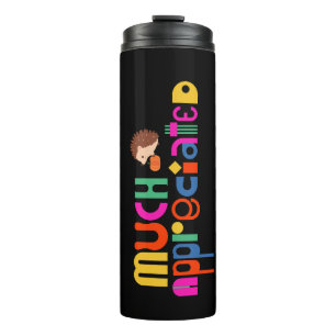Minimal style Colourful Much Appreciated black Thermal Tumbler