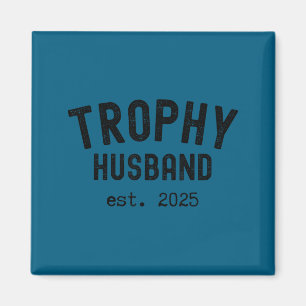 Minimal Trophy Husband Est 2025 First Magnet