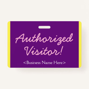 Minimalist "Authorized Visitor!" Badge