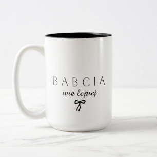 Minimalist Babcia wie lepiej Funny Polish Grandma Two-Tone Coffee Mug