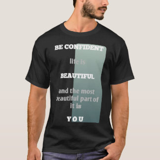 Minimalist Be Confident Typography Inspirational T-Shirt