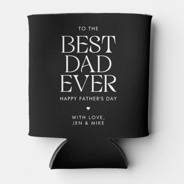 Minimalist Best Dad Ever Modern Father's Day Can Cooler (Front)