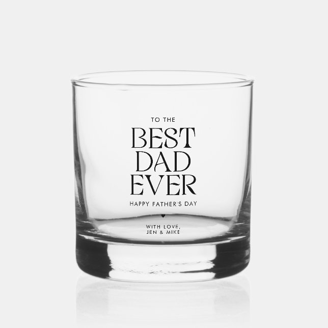 Minimalist Best Dad Ever Modern Father's Day Whiskey Glass (Front)