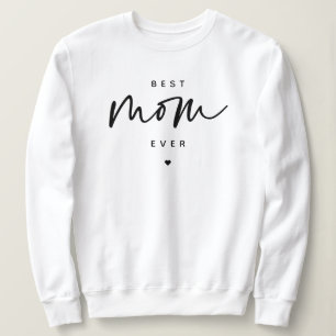 Minimalist Best Mom Ever elegant Script Typography Sweatshirt
