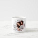 Minimalist Birthday Photo Calligraphy Sister  Espresso Cup<br><div class="desc">This modern minimalist birthday design for a sister features graceful calligraphy paired with clean, contemporary typography that beautifully expresses love and heartfelt birthday wishes. Flowing handwritten script is balanced with simple, uncluttered lettering, creating an elegant visual harmony. The circular photo frame integrates seamlessly with the typography, allowing a personal photograph...</div>