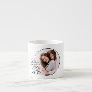 Minimalist Birthday Photo Calligraphy Sister Espresso Cup