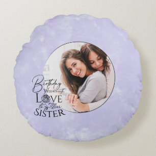 Minimalist Birthday Photo Calligraphy Sister  Round Pillow