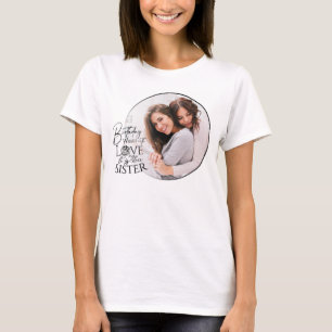 Minimalist Birthday Photo Calligraphy Sister T-Shirt