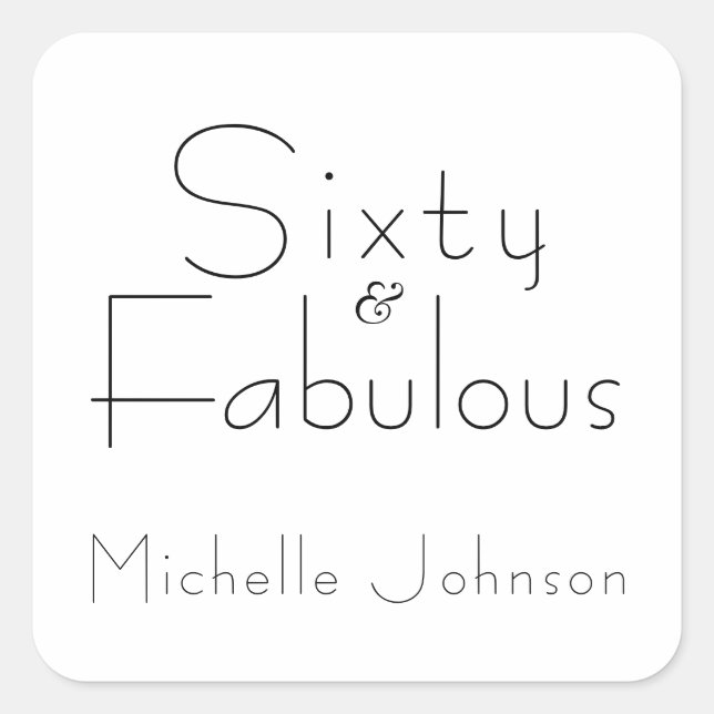 Minimalist Black 60 & Fabulous 60th Birthday Party Square Sticker (Front)