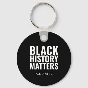 Minimalist BLACK HISTORY MATTERS 24 7 365 BHM Keychain