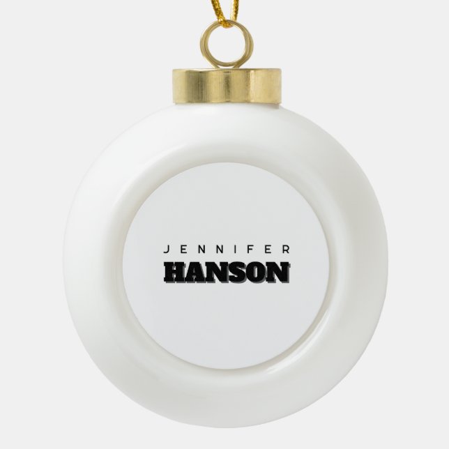 Minimalist Black & White Professional Modern Name Ceramic Ball Christmas Ornament (Front)