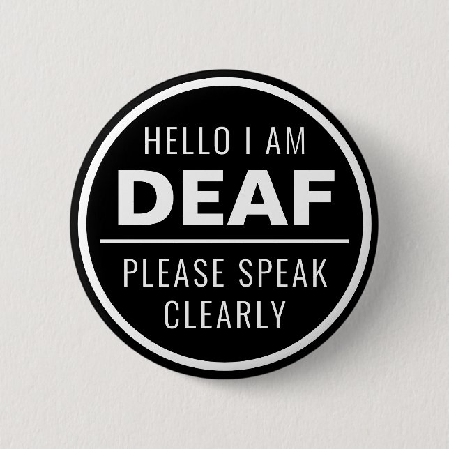 Minimalist Black White Speak Clearly Deaf 2 Inch Round Button (Front)