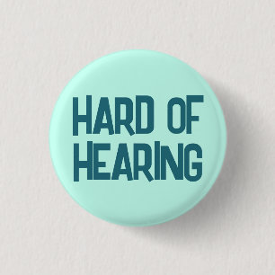 Minimalist Blue Lettering Fun Hard of Hearing 1 Inch Round Button