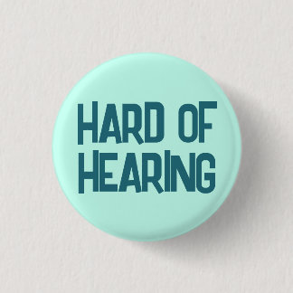 Minimalist Blue Lettering Fun Hard of Hearing 1 Inch Round Button
