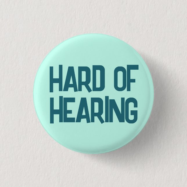 Minimalist Blue Lettering Fun Hard of Hearing 1 Inch Round Button (Front)