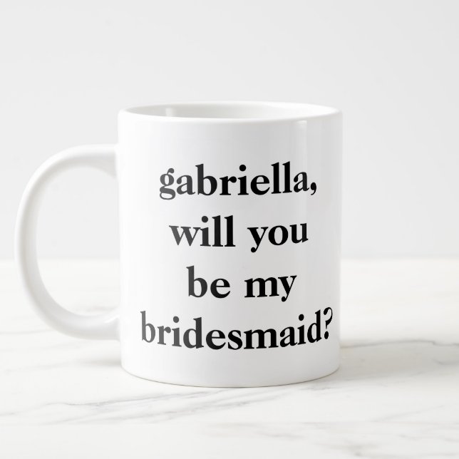 Minimalist Bridesmaid Proposal Black Personalized  Large Coffee Mug (Left)
